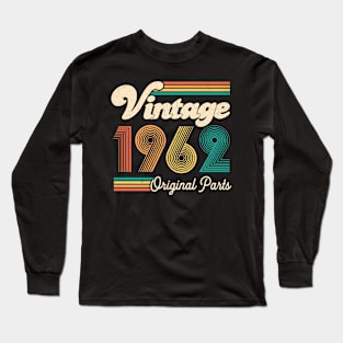 Retro Vintage 1962 Original Parts 60th Birthday 60 Years Old Gift For Men Women Long Sleeve T-Shirt